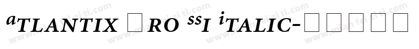 Atlantix Pro SSi Italic字体转换